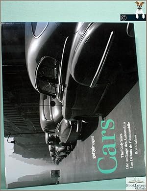 Seller image for Cars: The Early Years/Die Anfange des Automobils/Les Debuts de L'automobile for sale by BookLovers of Bath