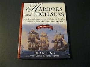 HARBORS AND HIGH SEAS An Atlas and Geographical Guide to the Complete Aubrey-Maturin Novels of Pa...