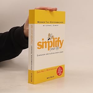Bild des Verkufers fr Simplify your life. Einfacher und glcklicher leben zum Verkauf von Bookbot