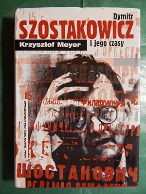 Dymitr Szostakowicz - i jego czasy