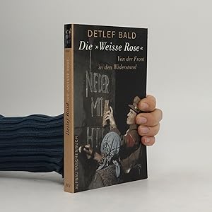 Bild des Verkufers fr Die "Weisse Rose" zum Verkauf von Bookbot