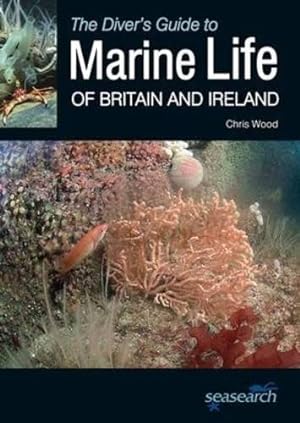 Immagine del venditore per The Diver's Guide to Marine Life of Britain and Ireland venduto da WeBuyBooks
