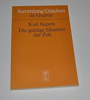 Die geistige Situation der Zeit (Sammlung Göschen 1000) (German Edition)