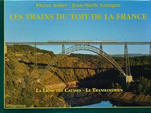Image du vendeur pour Les Trains du toit de la France : La Ligne des Causses, le Translozrien mis en vente par Martin Bott Bookdealers Ltd