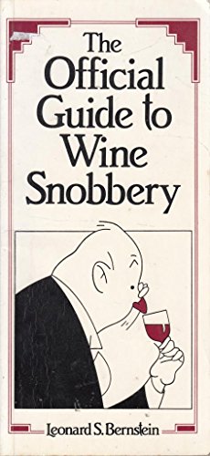Bild des Verkufers fr The Official Guide to Wine Snobbery zum Verkauf von WeBuyBooks