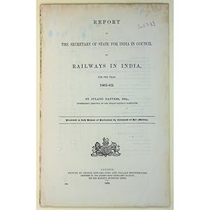 Imagen del vendedor de Report to the Secretary of State for India in Council on Railways in India, for the Year 1861-62. a la venta por Books of Asia Ltd, trading as John Randall (BoA)