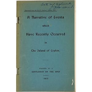 A narrative of events in Ceylon in 1814-1815. Written by a gentleman on the spot.