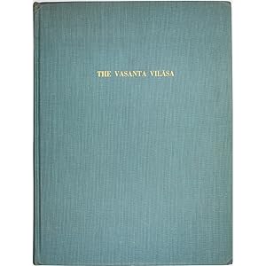 The Vasanta Vilasa. A Poem of the Spring Festival in Old Gujarati Accompanied by Sanskrit and Pra...