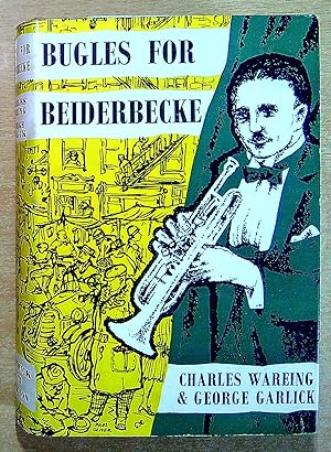 Seller image for Bugles for Beiderbecke for sale by Pendleburys - the bookshop in the hills