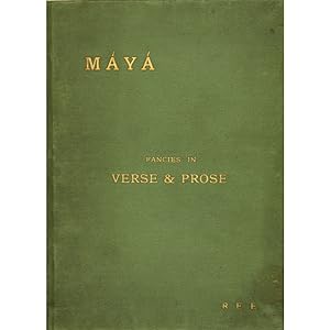 Maya. Fancies in verse and prose.