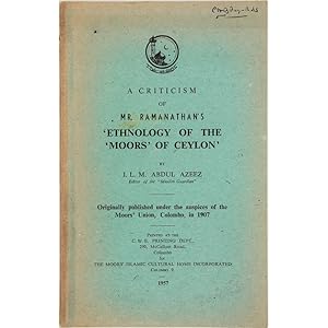 A criticism of Mr. Ramanathan's Ethnology of the Moors of Ceylon.