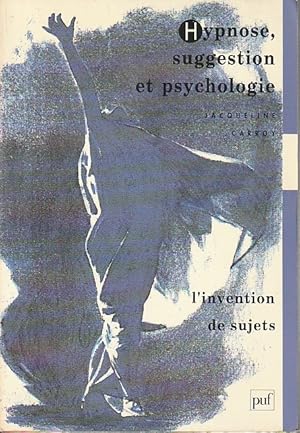 Image du vendeur pour Hypnose, suggestion et psychologie: L'invention de sujets, mis en vente par L'Odeur du Book