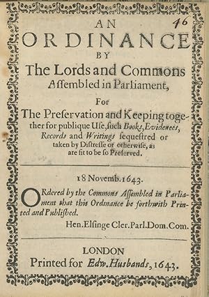 An Ordinance by the Lords and Commons Assembled in Parliament, for the Preservation and Keeping t...