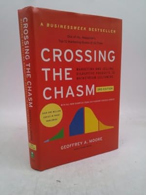 Imagen del vendedor de Crossing the Chasm, 3rd Edition: Marketing and Selling Disruptive Products to Mainstream Customers a la venta por ThriftBooksVintage