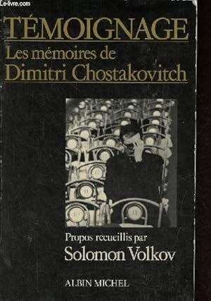 Image du vendeur pour Tmoignage - Les Mmoires de Dimitri Chostakovitch - Collection " domaine russe ". mis en vente par Le-Livre