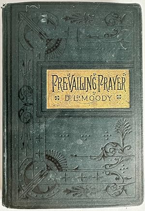 Seller image for Prevailing Prayer: What Hinders It? By D.L. Moody for sale by Ivy Ridge Books/Scott Cranin