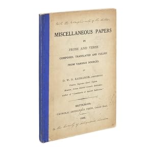 Miscellaneous papers in prose and verse. Composed, translated and culled from various sources.