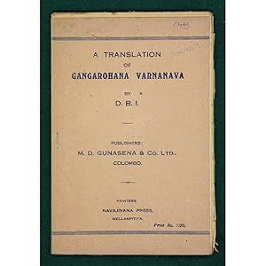 A Translation of Gangarohana Varnanava. By D.B.I.