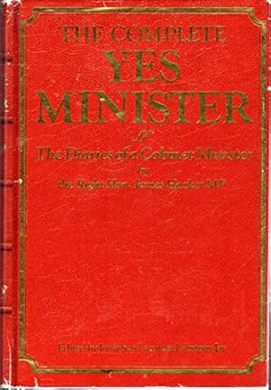 Seller image for The Complete Yes Minister: The Diaries of a Cabinet Minister for sale by WeBuyBooks