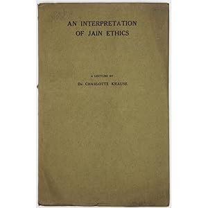 An Interpretation of Jain Ethics. A Lecture.