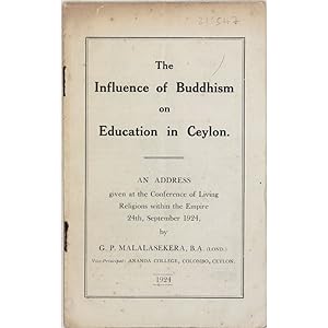 The Influence of Buddhism on Education in Ceylon. An address given at the Conference of Living Re...