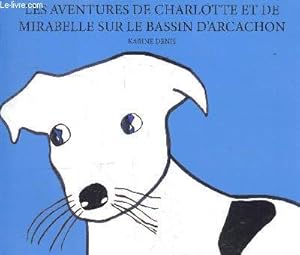 Image du vendeur pour Les aventures de Charlotte et Mirabelle sur le bassin d'Arcachon mis en vente par Le-Livre