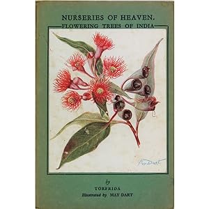 Nurseries of Heaven. Flowering Trees of India. Illustrated by Mary Dart.