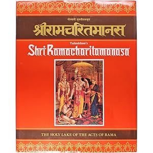 Tulasidasa's Shriramacharitamanasa (The Holy Lake of the Acts of Rama). Edited and translated int...