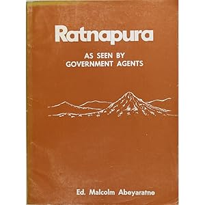 Ratnapura. An account of the district from Diaries of Government Agents supplemented from other r...