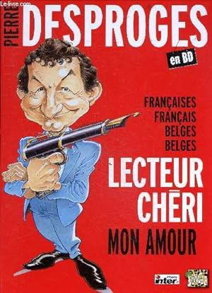 Image du vendeur pour Pierre Desproges en BD - Franaises, Franais, Belges, Belges, lecteur chri, mon amour mis en vente par Le-Livre