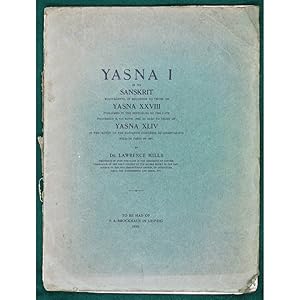 Yasna I in its Sanskrit equivalents, in sequence to those of Yasna XXVIII published in the Festgr...