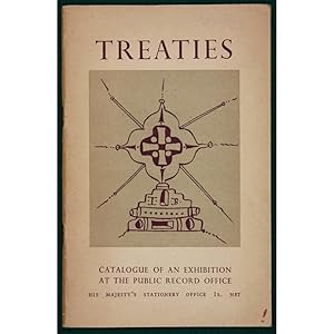 Catalogue of an Exhibition of Treaties at the Public Record Office.