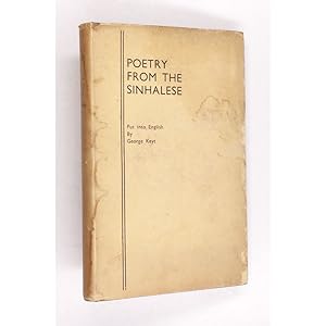 Poetry from the Sinhalese. Being selections from folk and classical poetry, with Sinhalese text. ...