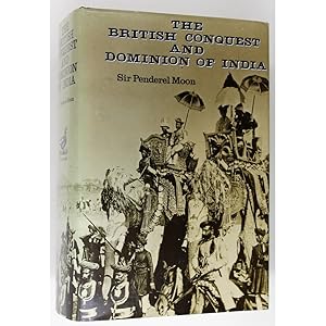 The British Conquest and Dominion of India.