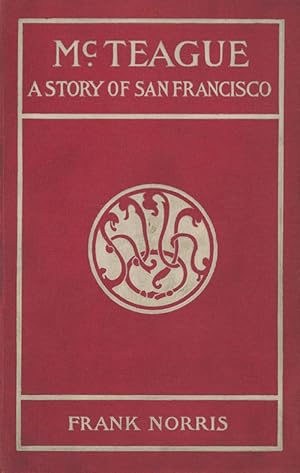 McTeague: A Story of San Francisco