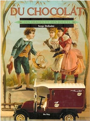 Seller image for Du chocolat des images et jouets for sale by Books di Andrea Mancini