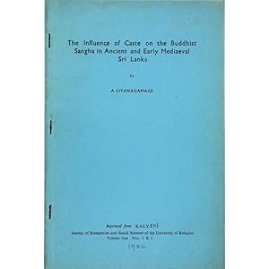 The Influence of Caste on the Buddhist Sangha in ancient and early medieval Sri Lanka.