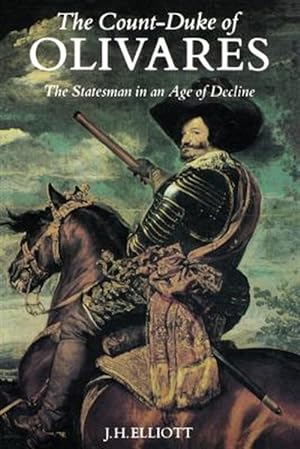 Immagine del venditore per Count-Duke of Olivares : The Statesman in an Age of Decline venduto da GreatBookPricesUK