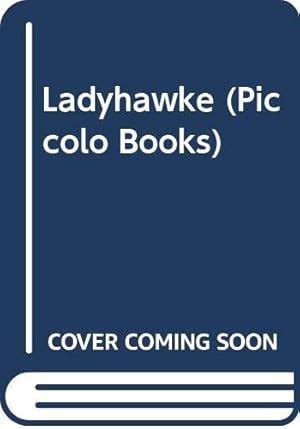 Bild des Verkufers fr Ladyhawke (Piccolo Books) zum Verkauf von WeBuyBooks 2