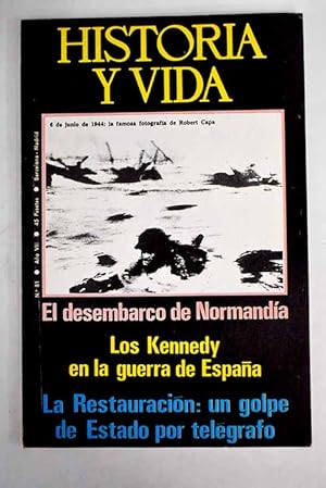 Imagen del vendedor de Historia y Vida, n 81 DICIEMBRE 1974:: Los Kennedy en la guerra de Espaa; La Restauracin: golpe de Estado por telgrafo; Junio 1944. El desembarco en Normanda; Toros en la guerra civil; Miguel Angel, un volcn creador; Navidades de 1808. Napolen en un monasterio de Castilla; Prehistoria del automvil; Historia/Flash. Lugo: culto al Santsimo y Camino de Santiago; Mae West, la vamp de los aos treinta; Dumas, revolucionario a la venta por Alcan Libros