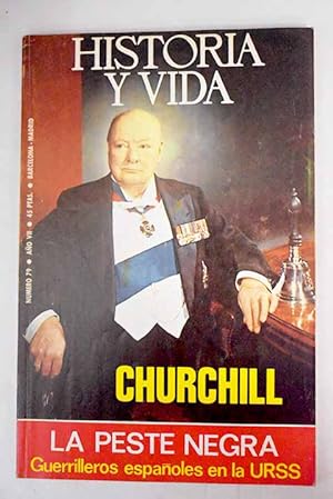 Image du vendeur pour Historia y Vida, n 79 OCTUBRE 1974:: Grandeza y servidumbre de una vida: Winston Leonard Spencer Churchill; Churchill con el ejrcito espaol en Cuba; 1348: la Peste Negra; La ltima batalla contra la Peste; La Real y Militar Orden de San Fernando; Iturbide, emperador de Mjico; Los orgenes de Castilla; Pintores florentinos en Toledo; Annibale Bergonzoli, el general de la barba elctrica; Csar y Cleopatra; Guerrilleros espaoles en la URSS; Po IX y los obispos espaoles mis en vente par Alcan Libros