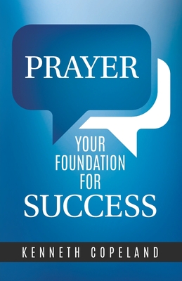 Bild des Verkufers fr Prayer- Your Foundation for Success (Paperback or Softback) zum Verkauf von BargainBookStores
