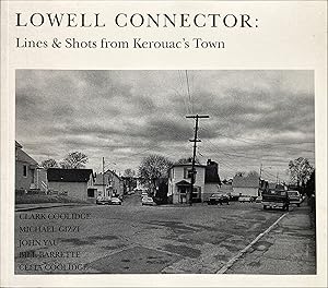 Image du vendeur pour Lowell Connector: Lines & Shots from Kerouac's Town mis en vente par Granary Books