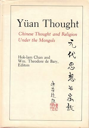 Imagen del vendedor de Yuan Thought: Chinese Thought and Religion Under the Mongols a la venta por Kenneth Mallory Bookseller ABAA