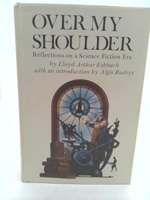 Seller image for Over My Shoulder: Reflections on a Science Fiction Era for sale by ThriftBooksVintage