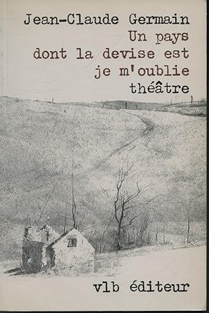 Seller image for Un pays dont la devise est je m'oublie for sale by Librairie Le Nord