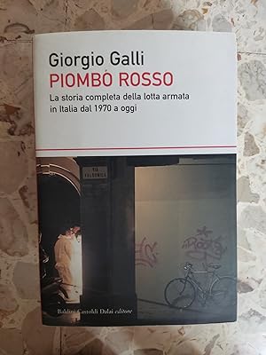 Immagine del venditore per Piombo rosso: la storia completa della lotta armata in Italia del 1970 a oggi venduto da librisaggi