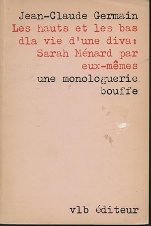 Bild des Verkufers fr Les hauts et les bas dla vie d'une diva ; Sarah Mnard par eux-mmes zum Verkauf von Librairie Le Nord