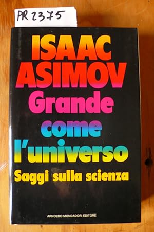 Grande come l'universo. Saggi sulla scienza