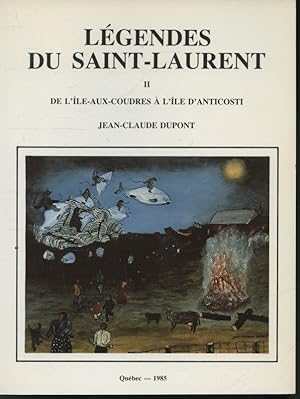 Légendes du Saint-Laurent T. II : De l'Île-aux-Coudres à l'Île d'Anticosti